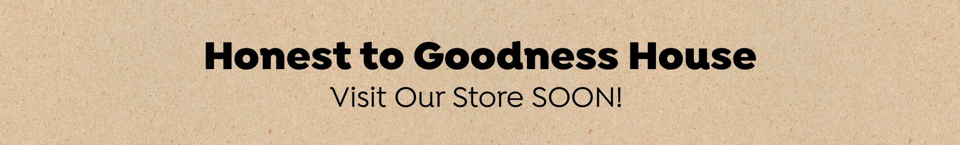 Honest to Goodness House Header